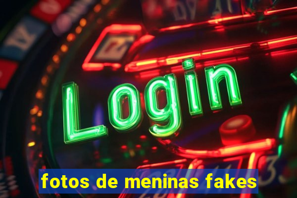 fotos de meninas fakes